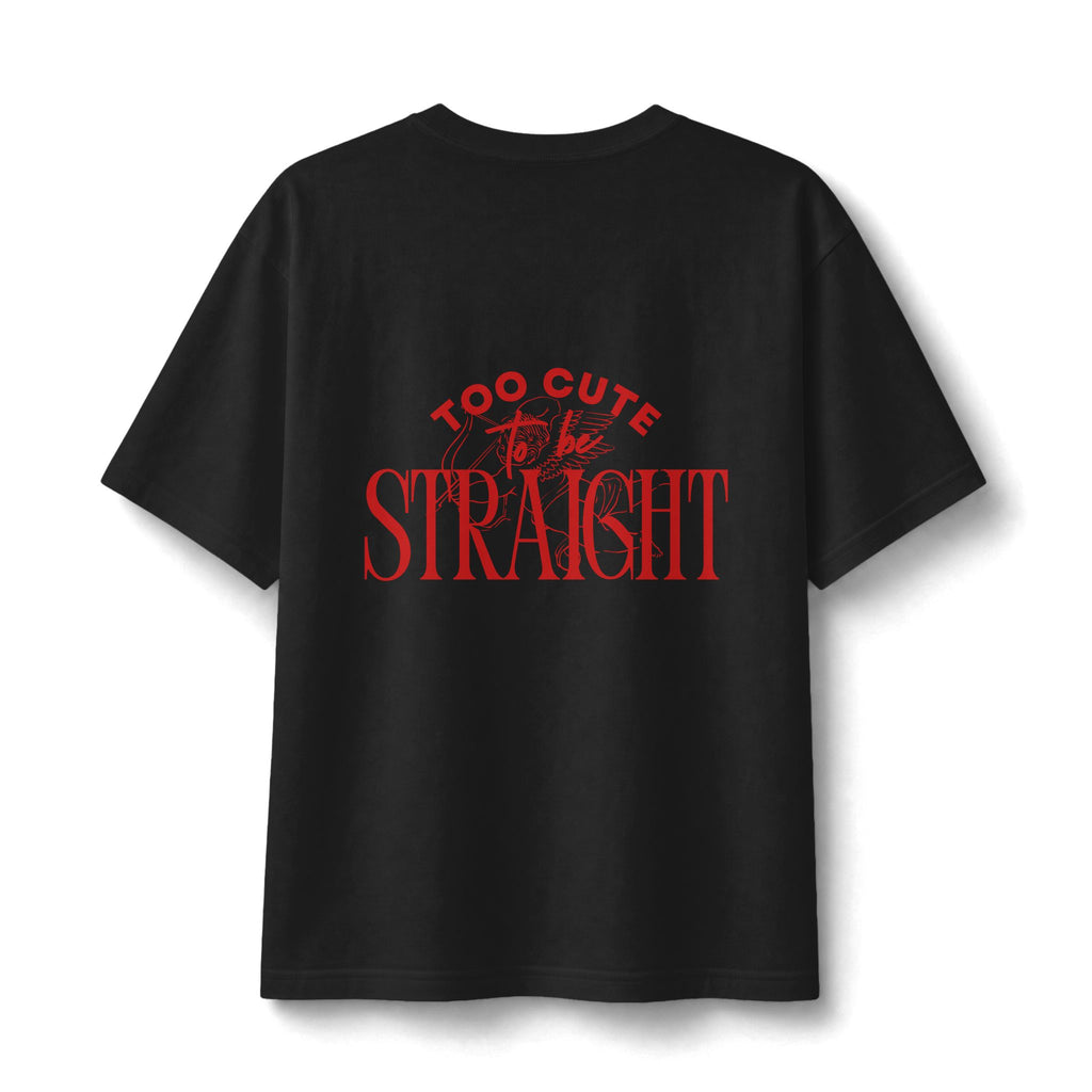 Too Cute to Be Straight T-Shirt | Gay BTW graphic tee, Pride top